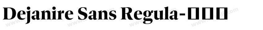 Dejanire Sans Regula字体转换 Dejanire Sans Regula字体转换